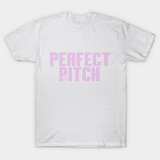 Perfect B*Pitch T-Shirt by nrGfx